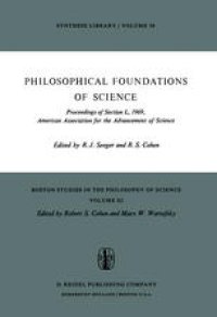 cover of the book Philosophical Foundations of Science: Proceedings of Section L, 1969, American Association for the Advancement of Science