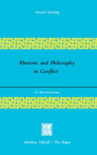 cover of the book Rhetoric and Philosophy in Conflict: An Historical Survey