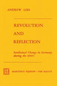 cover of the book Revolution and Reflection: Intellectual Change in Germany during the 1850’s