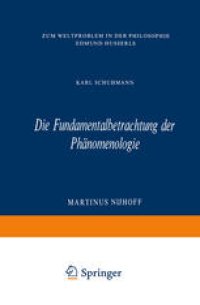 cover of the book Die Fundamentalbetrachtung der Phänomenologie: Zum Weltproblem in Der Philosophie Edmund Husserls