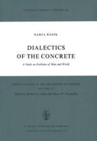 cover of the book Dialectics of the Concrete: A Study on Problems of Man and World