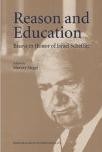 cover of the book Reason and Education: Essays in Honor of Israel Scheffler