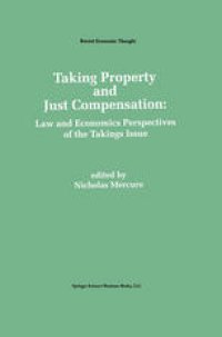 cover of the book Taking Property and Just Compensation: Law and Economics Perspectives of the Takings Issue