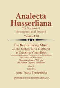 cover of the book The Reincarnating Mind, or the Ontopoietic Outburst in Creative Virtualities: Harmonisations and Attunement in Cognition, the Fine Arts, Literature Phenomenology of Life and the Human Creative Condition (Book II)