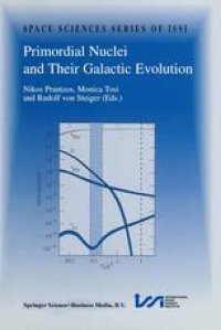 cover of the book Primordial Nuclei and Their Galactic Evolution: Proceedings of an ISSI Workshop 6–10 May 1997, Bern, Switzerland