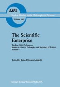 cover of the book The Scientific Enterprise: The Bar-Hillel Colloquium: Studies in History, Philosophy, and Sociology of Science, Volume 4