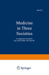 cover of the book Medicine in Three Societies: A comparison of medical care in the USSR, USA and UK