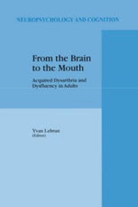 cover of the book From the Brain to the Mouth: Acquired Dysarthria and Dysfluency in Adults