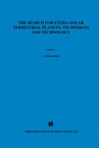 cover of the book The Search for Extra-Solar Terrestrial Planets: Techniques and Technology: Proceedings of a Conference held in Boulder, Colorado, May 14–17, 1995