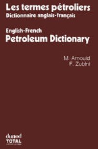 cover of the book Les termes pétroliers: Dictionnaire anglais-français. English-French Petroleum Dictionary