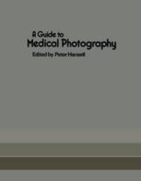 cover of the book A Guide to Medical Photography