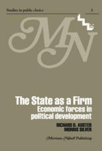 cover of the book The State as a Firm: Economic Forces in Political Development