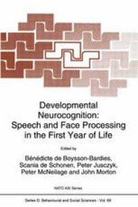 cover of the book Developmental Neurocognition: Speech and Face Processing in the First Year of Life