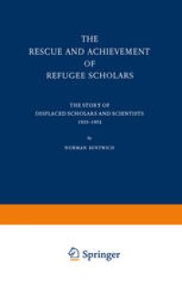 cover of the book The Rescue and Achievement of Refugee Scholars: The Story of Displaced Scholars and Scientists 1933–1952