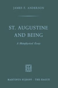 cover of the book St. Augustine and being: A Metaphysical Essay