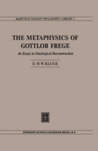 cover of the book The Metaphysics of Gottlob Frege: An Essay in Ontological Reconstruction