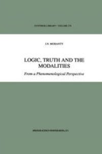 cover of the book Logic, Truth and the Modalities: From a Phenomenological Perspective