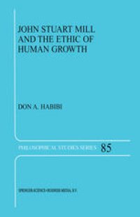 cover of the book John Stuart Mill and the Ethic of Human Growth