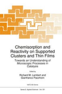 cover of the book Chemisorption and Reactivity on Supported Clusters and Thin Films: Towards an Understanding of Microscopic Processes in Catalysis