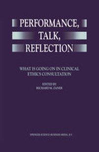 cover of the book Performance, Talk, Reflection: What is Going On in Clinical Ethics Consultation