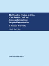 cover of the book The Organized Criminal Activities of the Bank of Credit and Commerce International: Essays and Documentation: In memoriam David Whitby