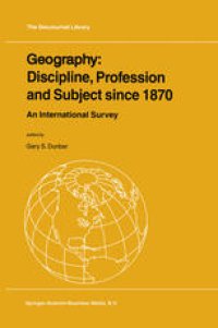 cover of the book Geography: Discipline, Profession and Subject since 1870: An International Survey