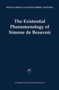 cover of the book The Existential Phenomenology of Simone de Beauvoir