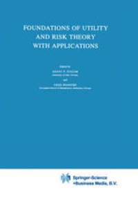 cover of the book Foundations of Utility and Risk Theory with Applications