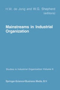 cover of the book Mainstreams in Industrial Organization: Book I. Theory and International Aspects. Book II. Policies: Antitrust, Deregulation and Industrial