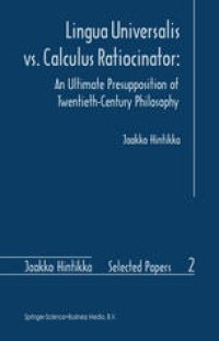 cover of the book Lingua Universalis vs. Calculus Ratiocinator: An Ultimate Presupposition of Twentieth-Century Philosophy