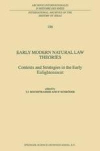 cover of the book Early Modern Natural Law Theories: Contexts and Strategies in the Early Enlightenment