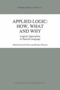 cover of the book Applied Logic: How, What and Why: Logical Approaches to Natural Language