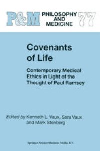 cover of the book Covenants of Life: Contemporary Medical Ethics in Light of the Thought of Paul Ramsey