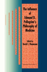 cover of the book The Influence of Edmund D. Pellegrino’s Philosophy of Medicine