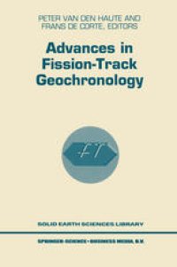 cover of the book Advances in Fission-Track Geochronology: A selection of papers presented at the International Workshop on Fission-Track Dating, Ghent, Belgium, 1996