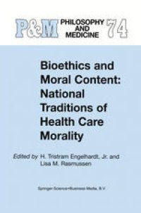 cover of the book Bioethics and Moral Content: National Traditions of Health Care Morality: Papers dedicated in tribute to Kazumasa Hoshino