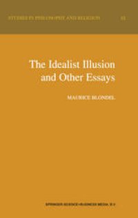 cover of the book The Idealist Illusion and Other Essays: Translation and Introduction by Fiachra Long Annotations by Fiachra Long and Claude Troisfontaines