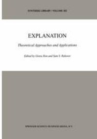 cover of the book Explanation: Theoretical Approaches and Applications