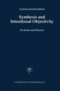 cover of the book Synthesis and Intentional Objectivity: On Kant and Husserl