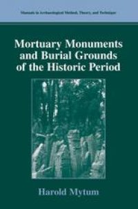 cover of the book Mortuary Monuments and Burial Grounds of the Historic Period