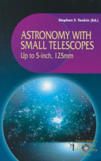 cover of the book Astronomy with Small Telescopes: Up to 5-inch, 125mm