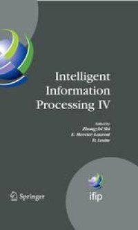 cover of the book Intelligent Information Processing IV: 5th IFIP International Conference on Intelligent Information Processing, October 19-22, 2008, Beijing, China