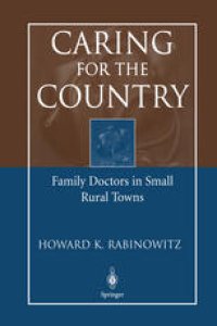 cover of the book Caring for the Country: Family Doctors in Small Rural Towns