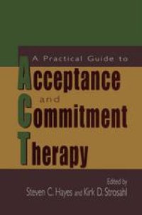 cover of the book A Practical Guide to Acceptance and Commitment Therapy