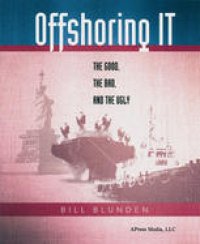 cover of the book Offshoring IT: The Good, the Bad, and the Ugly