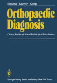 cover of the book Orthopaedic Diagnosis: Clinical, Radiological, and Pathological Coordinates