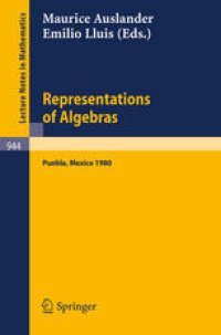 cover of the book Representations of Algebras: Workshop Notes of the Third International Conference on Representations of Algebras Held in Puebla, Mexico, August 4–8, 1980