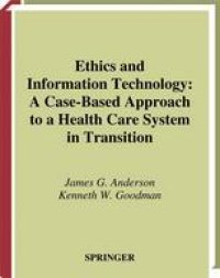 cover of the book Ethics and Information Technology: A Case-Based Approach to a Health Care System in Transition