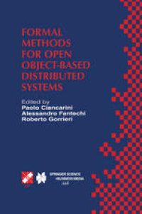 cover of the book Formal Methods for Open Object-Based Distributed Systems: IFIP TC6 / WG6.1 Third International Conference on Formal Methods for Open Object-Based Distributed Systems (FMOODS), February 15–18, 1999, Florence, Italy