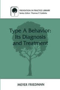 cover of the book Type A Behavior: Its Diagnosis and Treatment